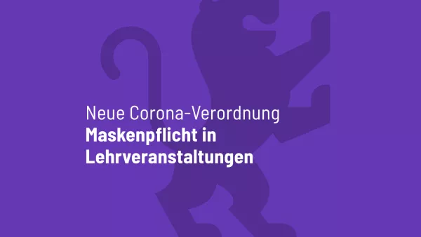 Neue Corona-Verordnung Maskenpflicht in Lehrveranstaltungen